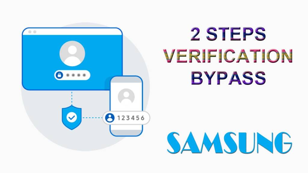 Samsung Account Step Verification Bypass