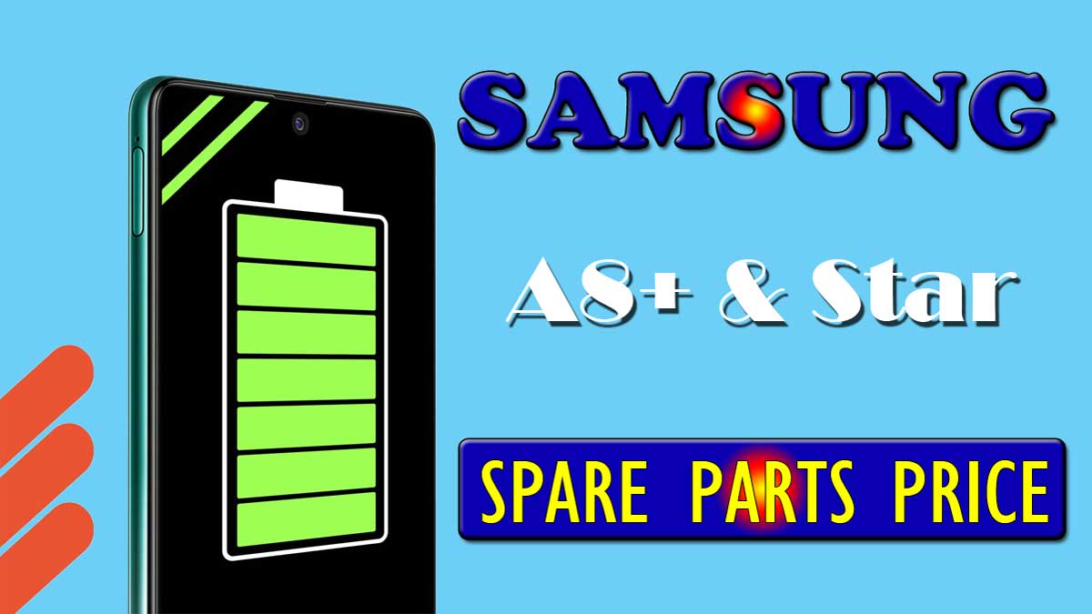 samsung a8 plus & a8 star display battery motherboard & spare parts price