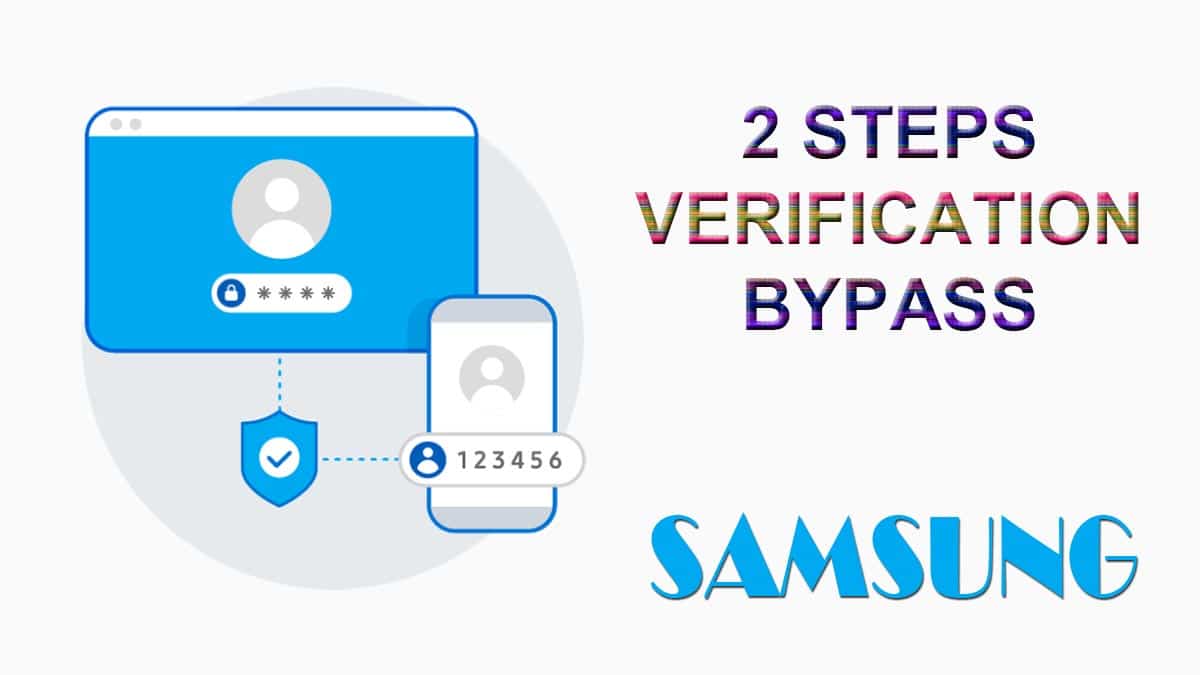 samsung account 2 steps verification bypass