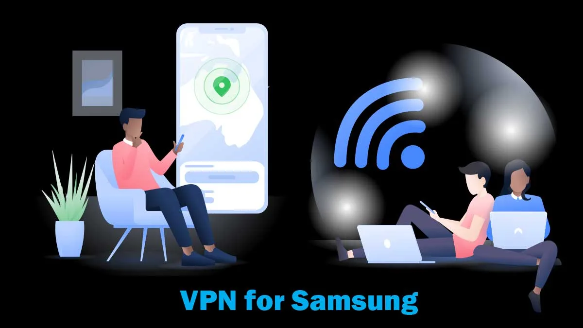 vpn for samsung smart tv galaxy phone