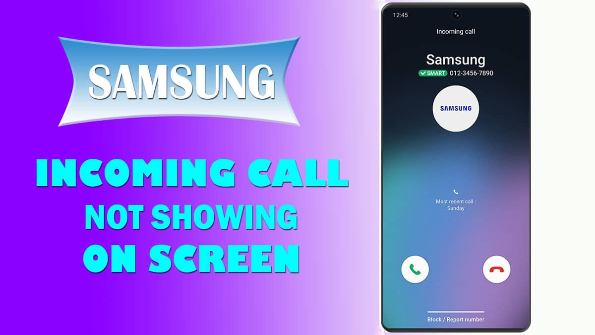 incoming call not showing on screen samsung