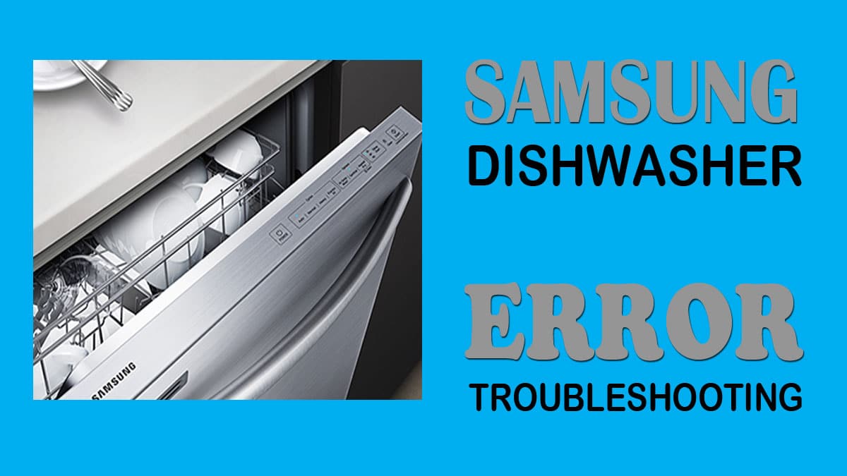samsung dishwasher error code meaning and solutions