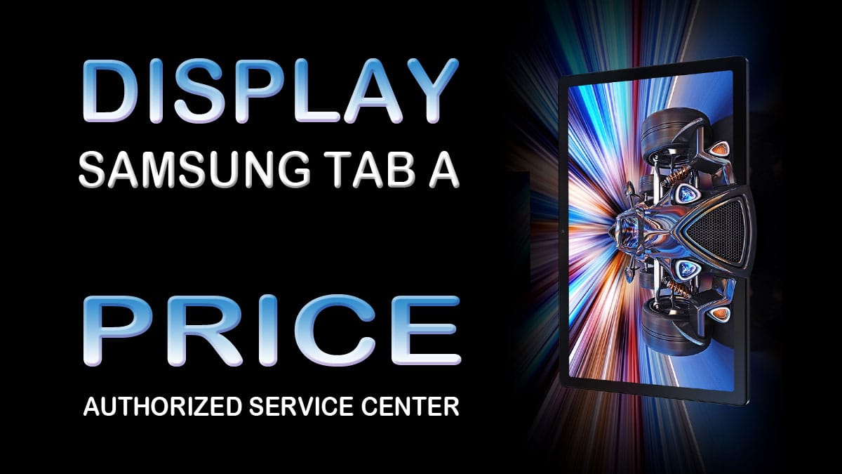 samsung galaxy tab a display price at service center