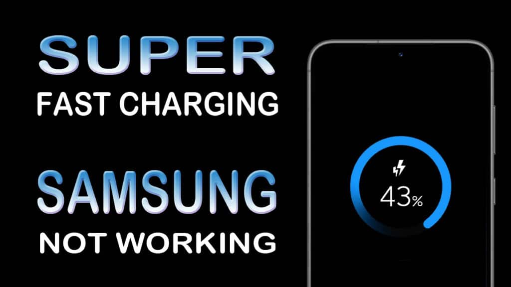 super fast charging not working samsung