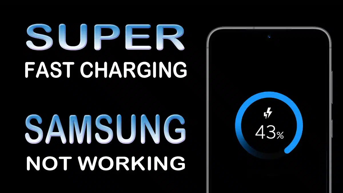 Sam Suggest 13 super fast charging not working samsung