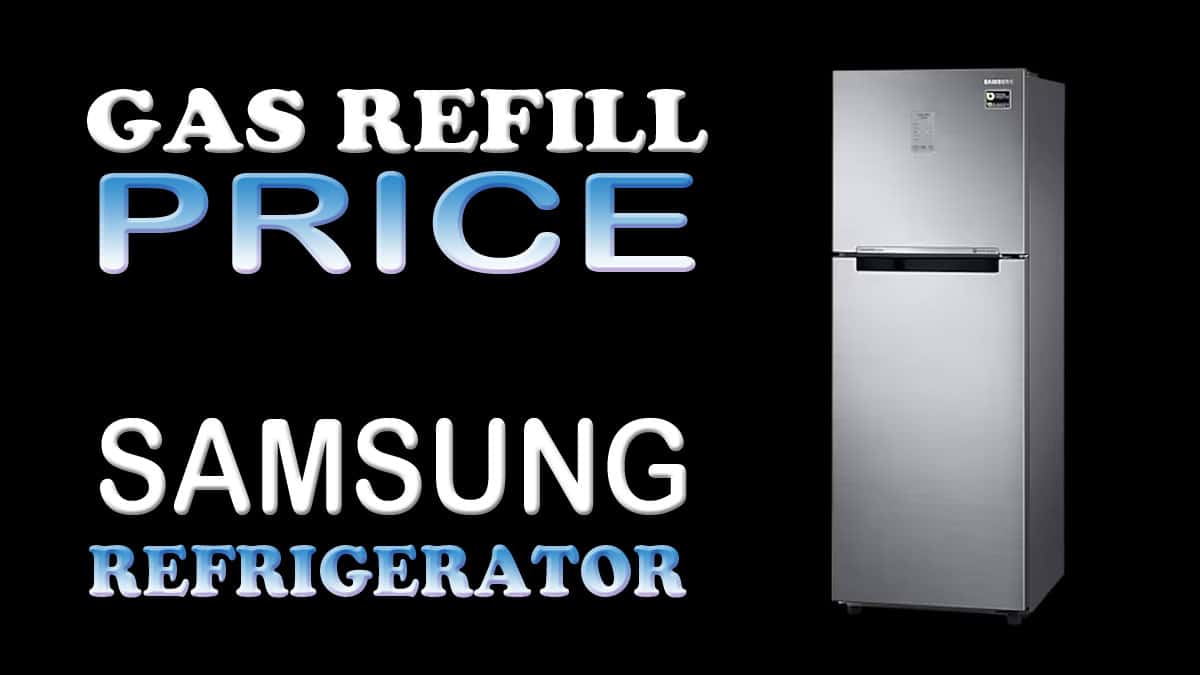 samsung refrigerator gas refill price at service center